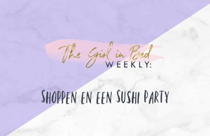 TGIB WEEKLY: Shoppen en een Sushi Party