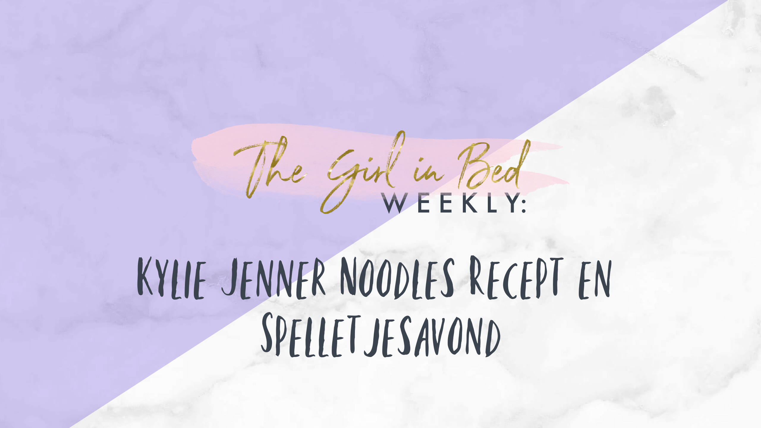TGIB WEEKLY_ Kylie Jenner Noodles Recept en Spelletjesavond